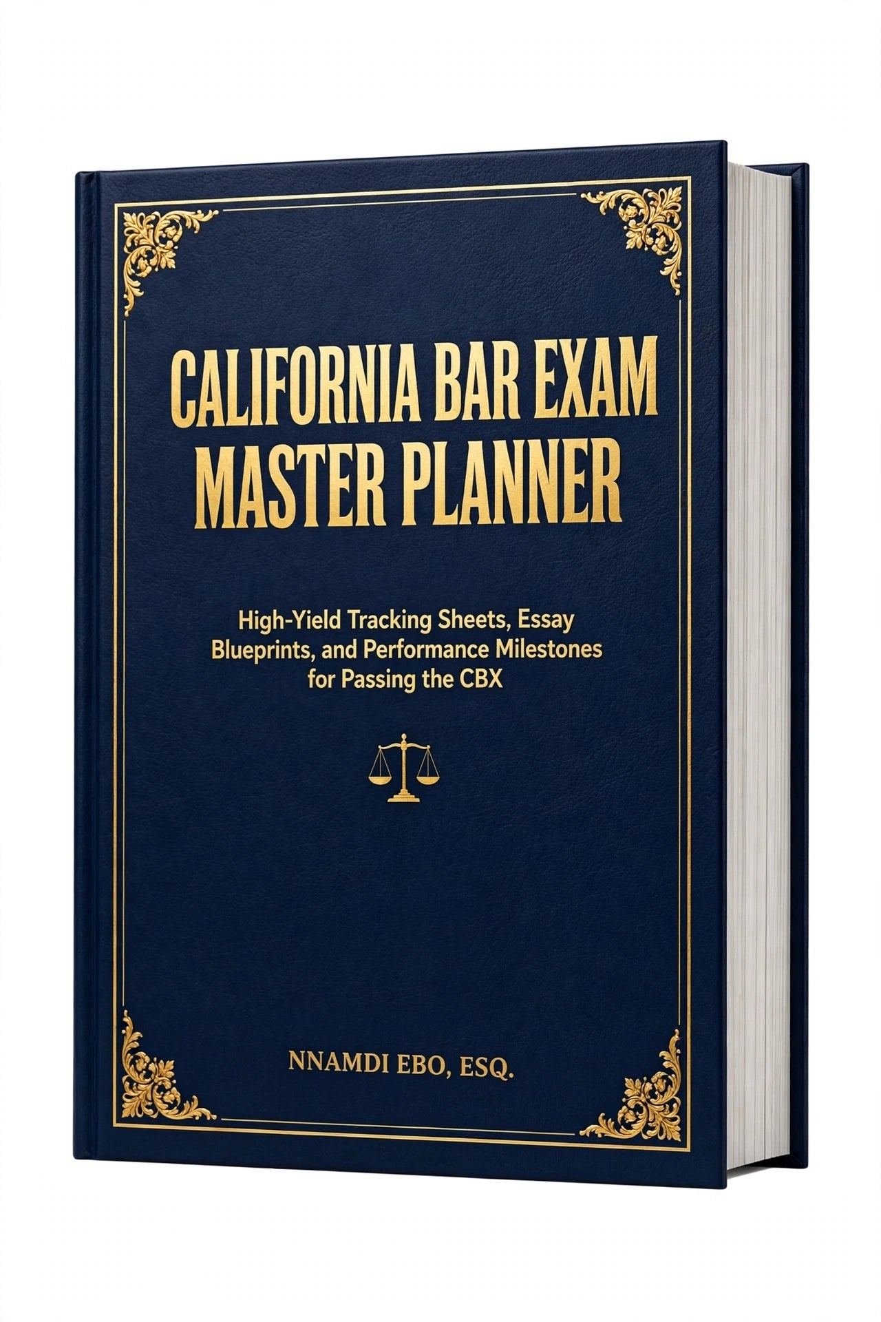 CALIFORNIA BAR EXAM MASTER PLANNER: High-Yield Tracking Sheets, Essay Blueprints, and Performance Milestones for Passing the CBX – PDF