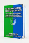 THE ENTERPRISE SOFTWARE & ARCHITECTURE WORKBOOK: A Practical Engineering Framework for AI Prompt Engineering, Systems Architecture Guides, and DevOps Handbooks – PDF