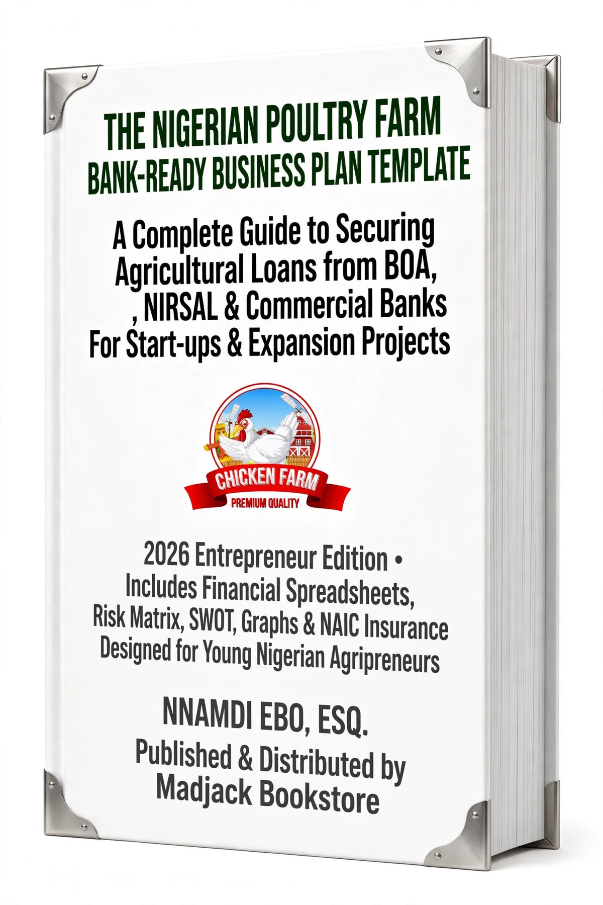 THE NIGERIAN POULTRY FARM BANK-READY BUSINESS PLAN TEMPLATE: A Complete Guide To Securing Agricultural Loans – PDF