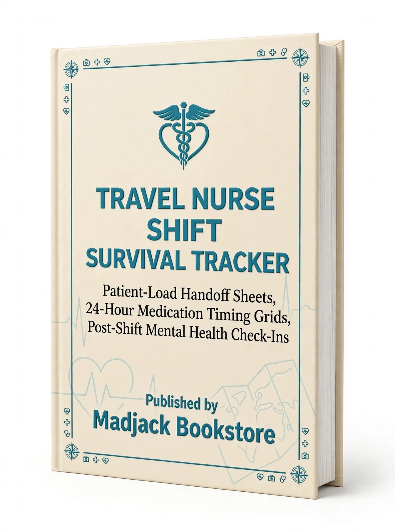 TRAVEL NURSE SHIFT SURVIVAL TRACKER: Patient-Load Handoff Sheets, 24-Hour Medication Timing Grids, Post-Shift Mental Health Check-Ins – PDF